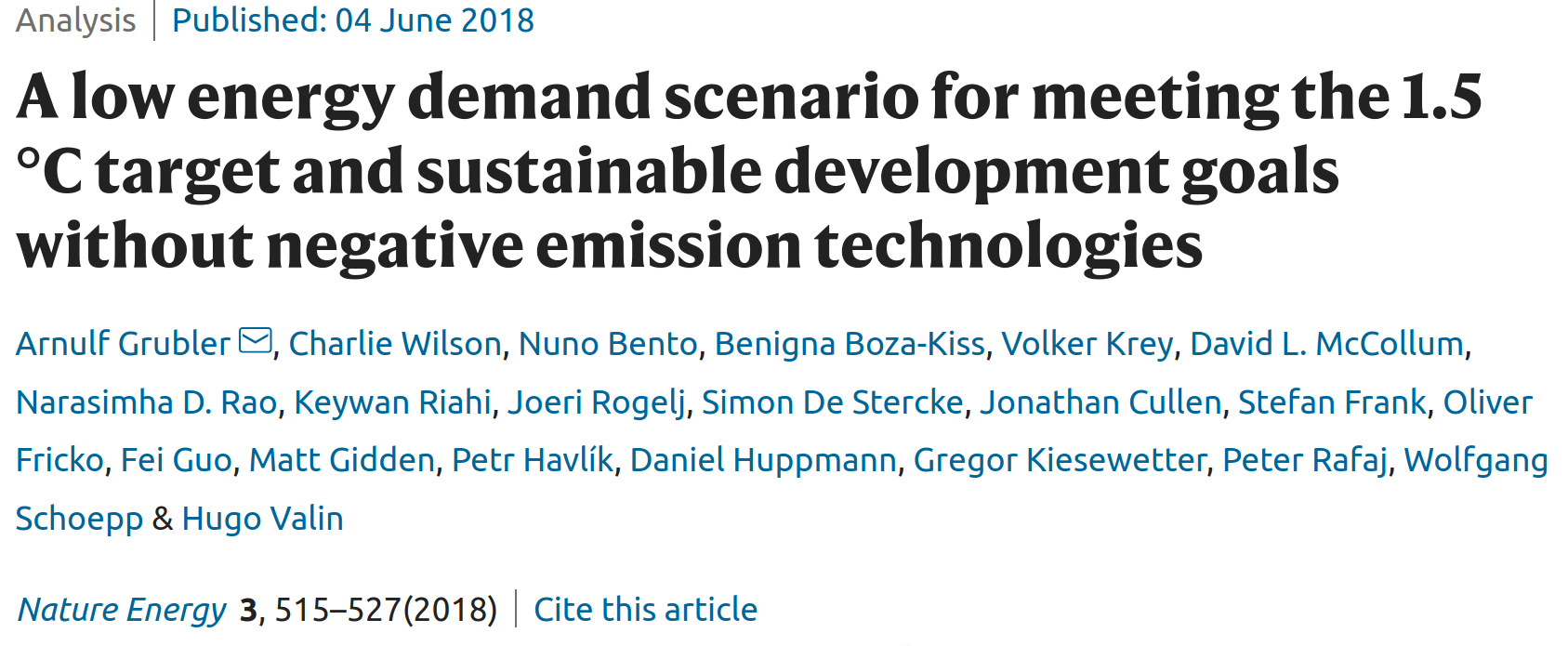 A low
		   energy demand scenario for meeting the 1.5 °C target and
		   sustainable development goals without negative emission
		   technologies.